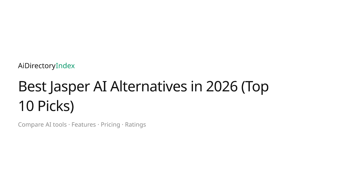 Best Jasper AI Alternatives in 2026 (Top 10 Picks) | AiDirectoryIndex