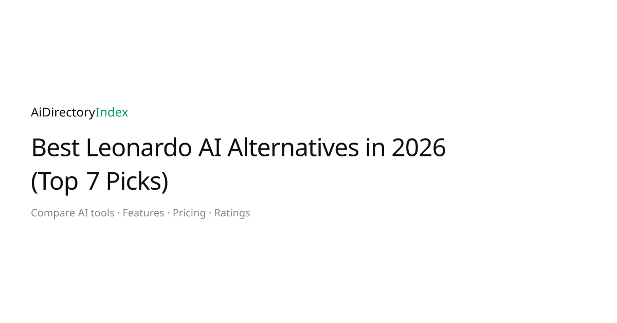 Best Leonardo AI Alternatives in 2026 (Top 7 Picks) | AiDirectoryIndex