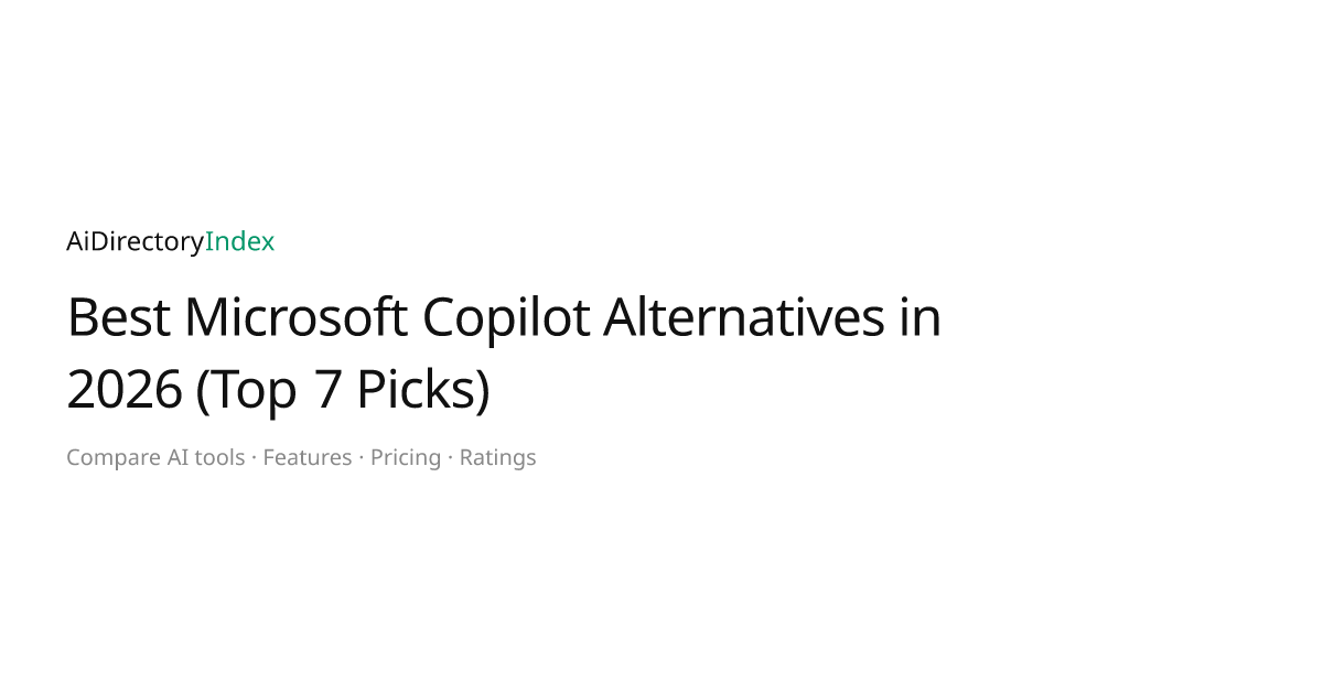 Best Microsoft Copilot Alternatives in 2026 (Top 7 Picks ...