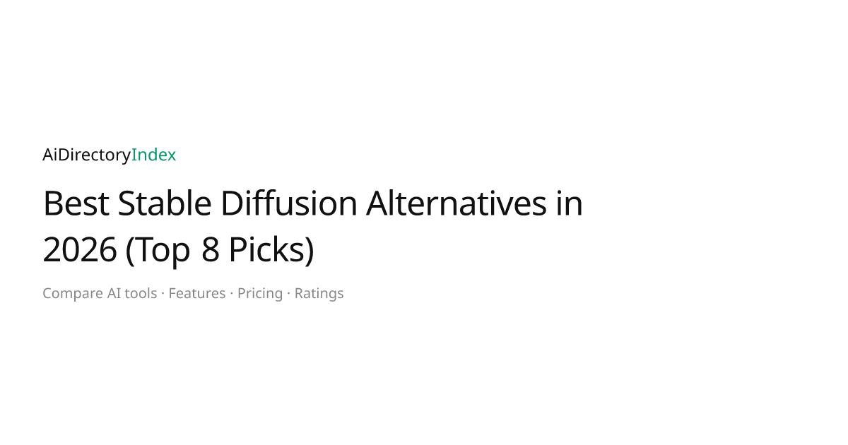 Best Stable Diffusion Alternatives in 2026 (Top 8 Picks) | AiDirectoryIndex