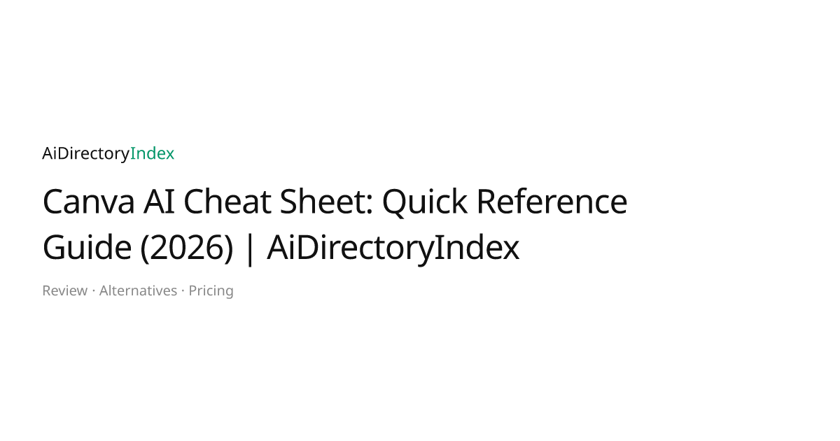 Canva AI Cheat Sheet: Quick Reference Guide (2026) | AiDirectoryIndex ...