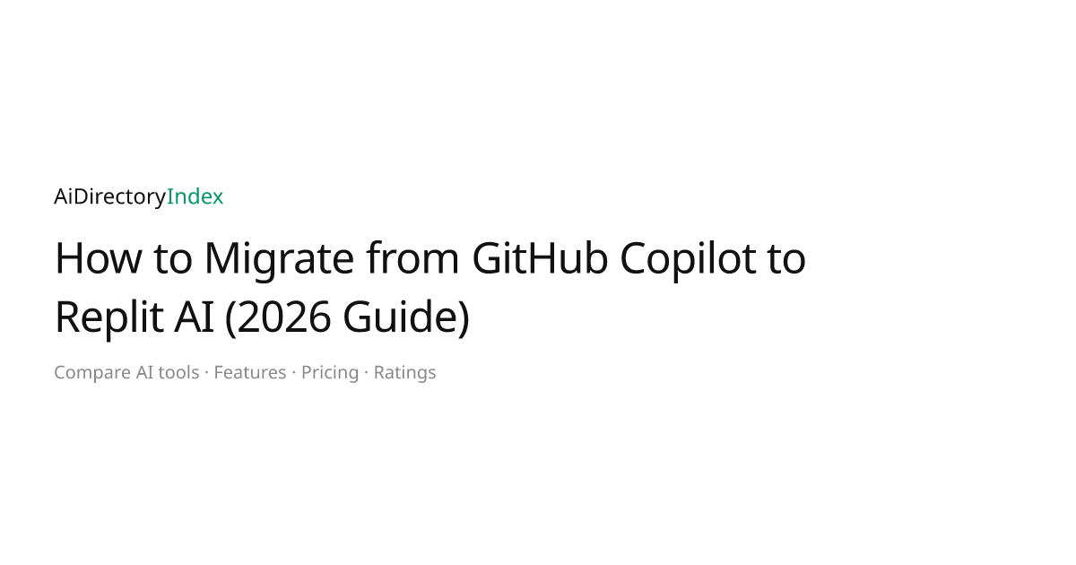How to Migrate from GitHub Copilot to Replit AI (2026 Guide ...